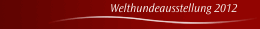 Welthundeausstellung 2012